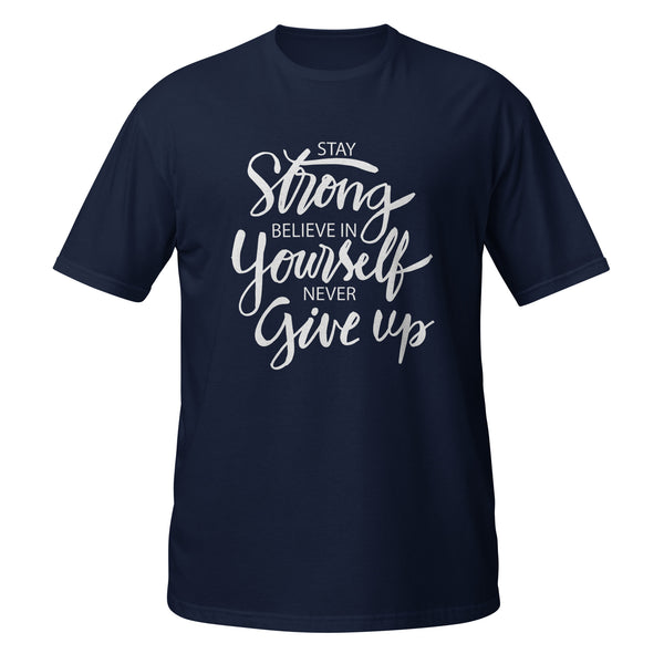Stay Strong T-Shirt for men