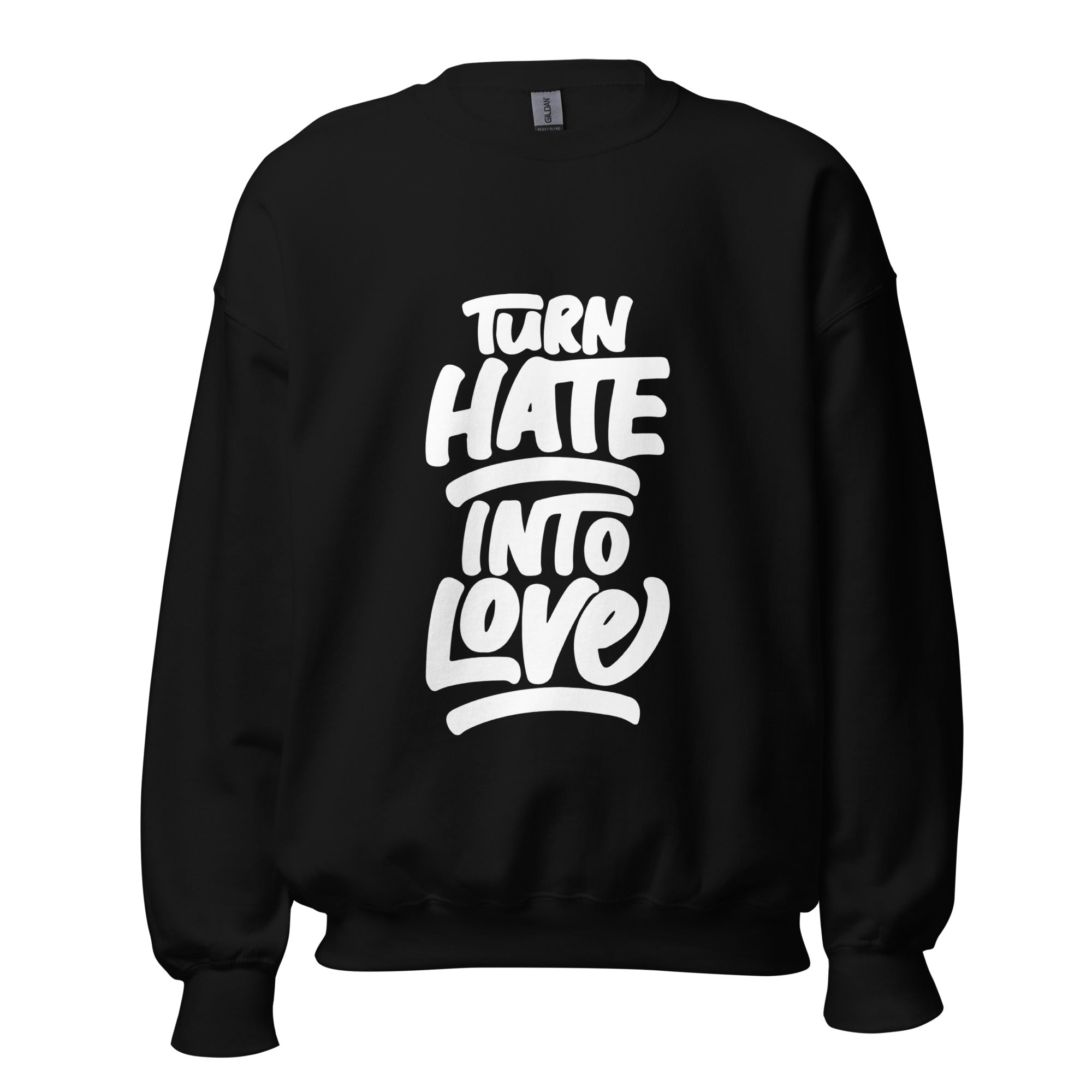 Turn hate Sweatshirt for men