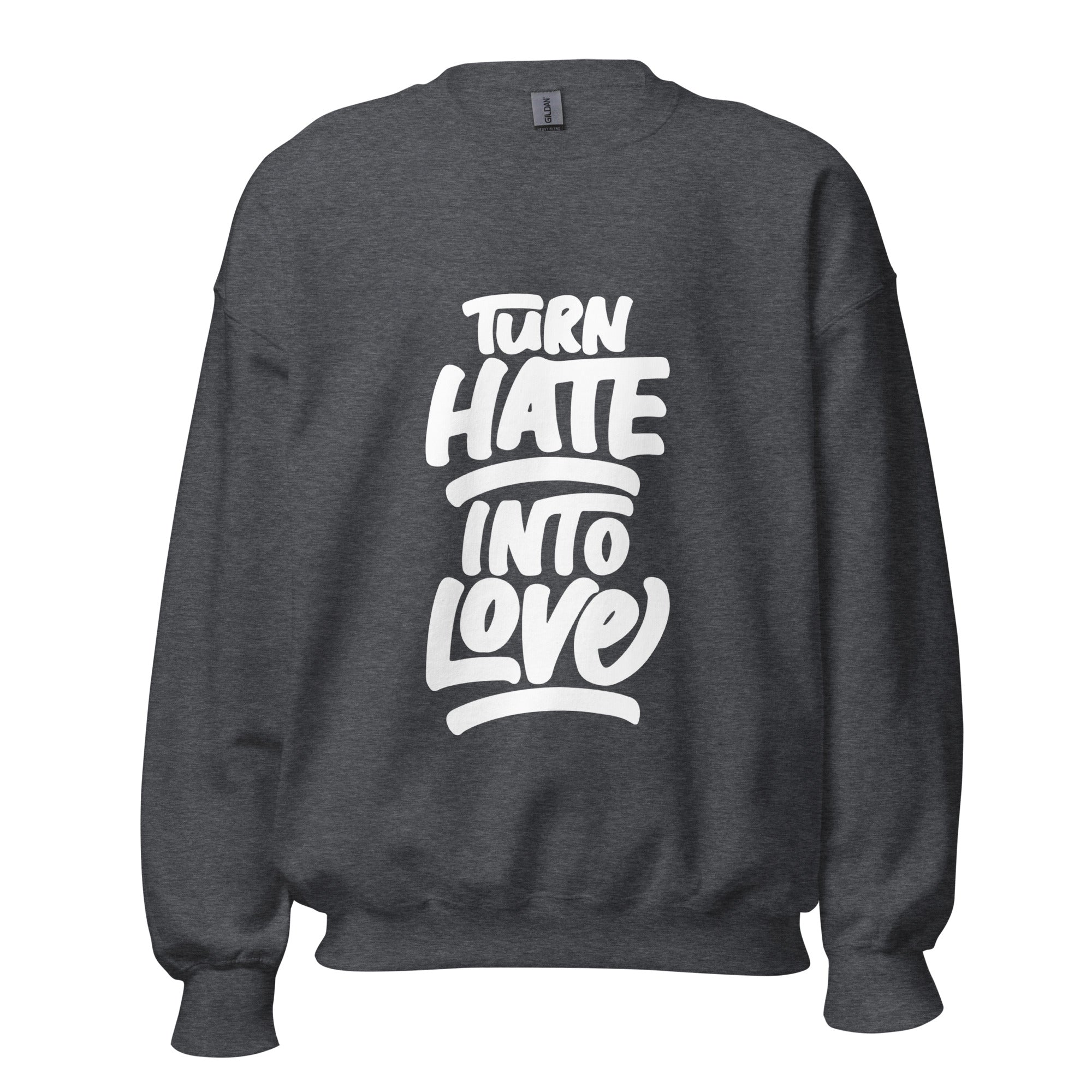 Turn hate Sweatshirt for men