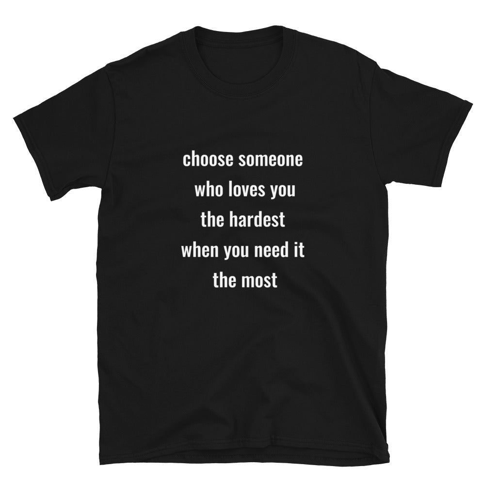 T-shirt for men , choose someone who loves you